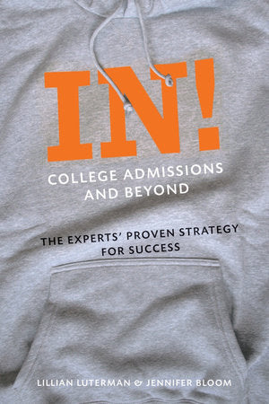 In! College Admissions and Beyond Paperback by Jennifer Bloom; Lillian Luterman