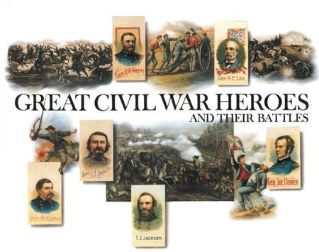 Great Civil War Heroes and Their Battles Paperback by Walton Rawls