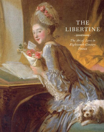 The Libertine Hardcover by Michel Delon; Marilyn Yalom
