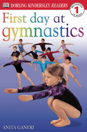 DK Readers L1: First Day at Gymnastics Paperback by Anita Ganeri