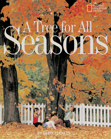 A Tree for All Seasons Paperback by Robin Bernard