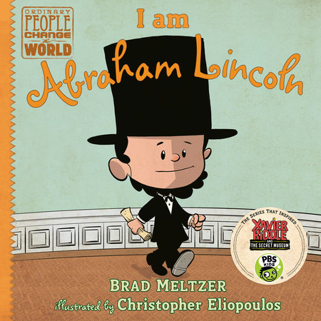 I am Abraham Lincoln Hardcover by Brad Meltzer; Illustrated by Christopher Eliopoulos