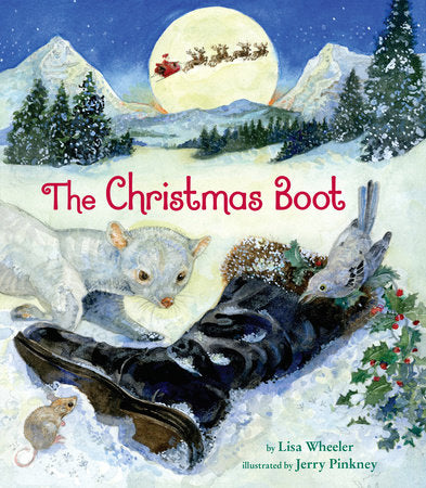The Christmas Boot Hardcover by Lisa Wheeler; Illustrated by Jerry Pinkney