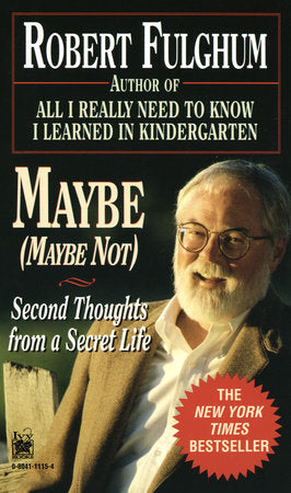 Maybe (Maybe Not) Paperback by Robert Fulghum