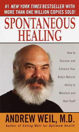 Spontaneous Healing Paperback by Andrew Weil, M.D.