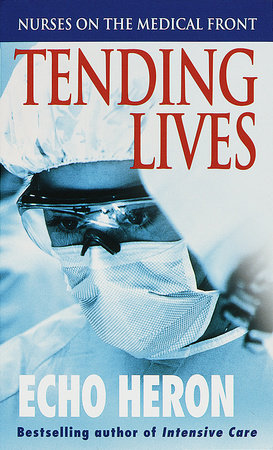 Tending Lives Paperback by Echo Heron