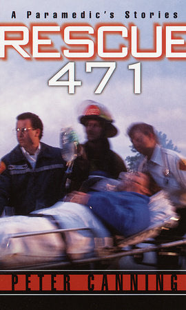 Rescue 471 Paperback by Peter Canning
