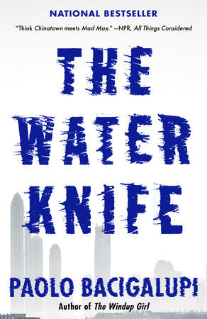 The Water Knife Paperback by Paolo Bacigalupi