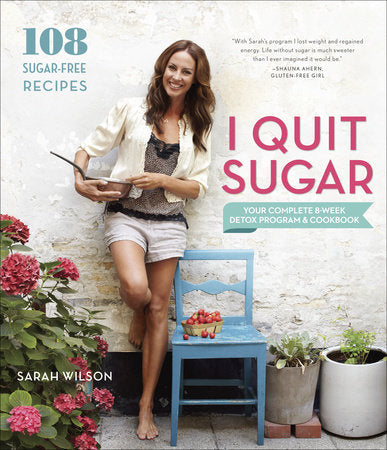 I Quit Sugar Paperback by Sarah Wilson