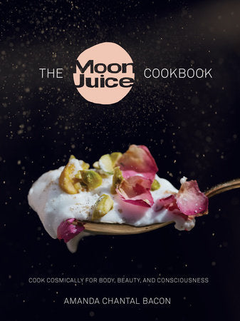The Moon Juice Cookbook Hardcover by Amanda Chantal Bacon