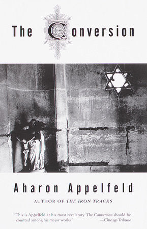 The Conversion Paperback by Aharon Appelfeld