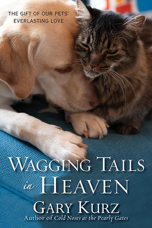 Wagging Tails in Heaven Paperback by Gary Kurz