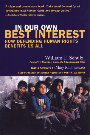 In Our Own Best Interest Paperback by William Schulz