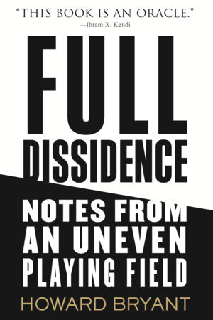 Full Dissidence TR by Howard Bryant