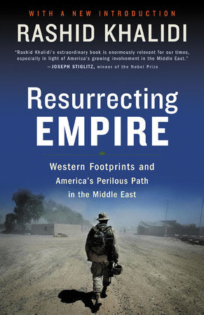 Resurrecting Empire Paperback by Rashid Khalidi