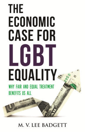 The Economic Case for LGBT Equality Paperback by M. V. Lee Badgett