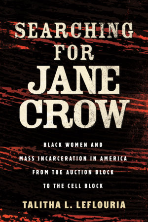 Searching for Jane Crow Hardcover by Talitha L. LeFlouria