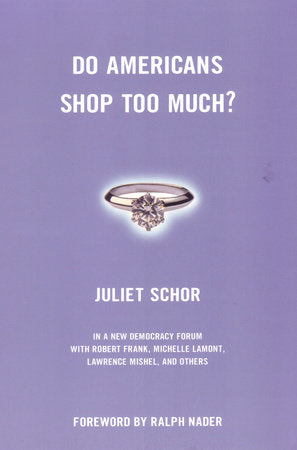 Do Americans Shop Too Much? Paperback by Juliet Schor