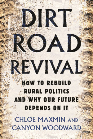 Dirt Road Revival TR by Chloe Maxmin and Canyon Woodward