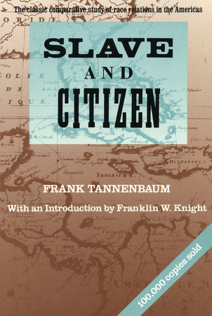 Slave and Citizen Paperback by Frank Tannenbaum