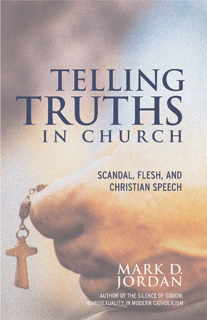 Telling Truths in Church Paperback by Mark D. Jordan