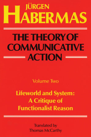 The Theory of Communicative Action: Volume 2 Paperback by Jurgen Habermas