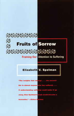 Fruits of Sorrow Paperback by Elizabeth V. Spelman