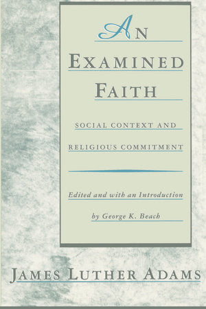 An Examined Faith Paperback by Jonathan S. Adams