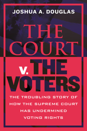 The Court v. The Voters TR by Joshua A. Douglas