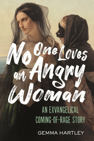 No One Loves an Angry Woman Hardcover by Gemma Hartley