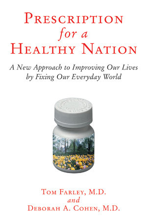 Prescription for a Healthy Nation Paperback by Deborah A. Cohen, M.D.