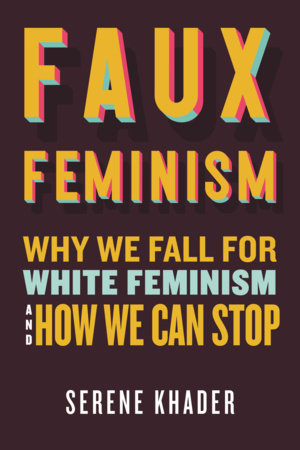 Faux Feminism Paperback by Serene Khader