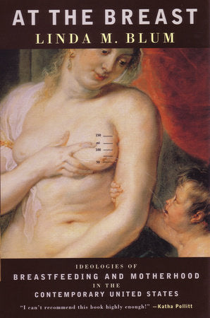 At the Breast Paperback by Linda M. Blum