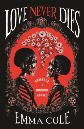 Love Never Dies Paperback by Emma Cole