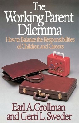 Working Parent Dilemma Paperback by Earl A. Grollman