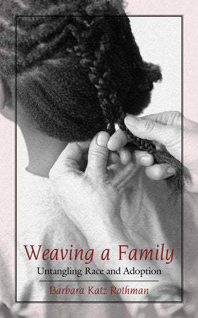 Weaving a Family Paperback by Barbara Katz Rothman