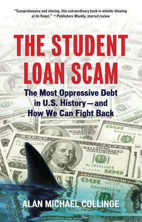 The Student Loan Scam Paperback by Alan Michael Collinge