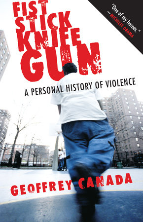 Fist Stick Knife Gun Paperback by Geoffrey Canada