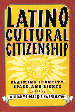 Latino Cultural Citizenship Paperback by William V. Flores