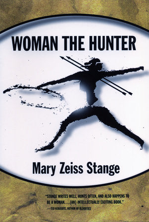 Woman the Hunter Paperback by Mary Zeiss Stange