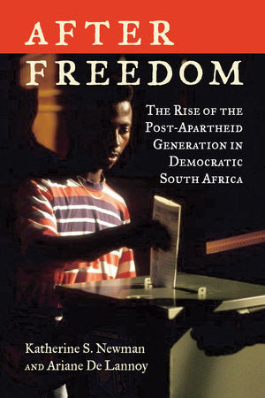 After Freedom Paperback by Katherine S. Newman and Ariane De Lannoy