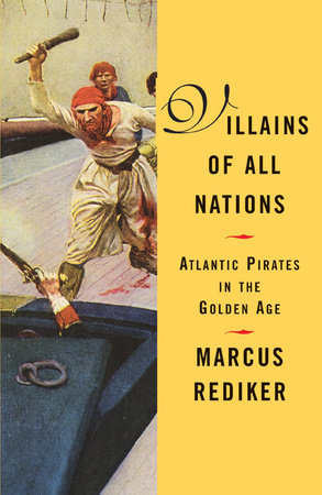 Villains of All Nations TR by Marcus Rediker