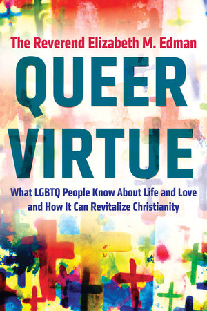 Queer Virtue Paperback by The Reverend Elizabeth M. Edman