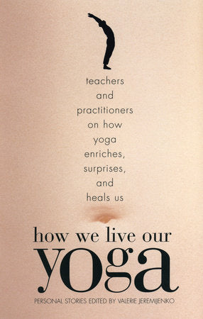 How We Live Our Yoga Paperback by Valerie Jeremijenko