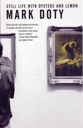 Still Life with Oysters and Lemon Paperback by Mark Doty