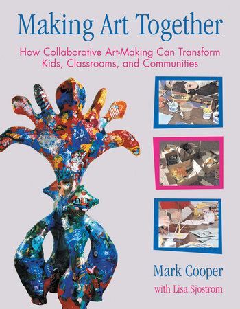 Making Art Together Paperback by Mark Cooper