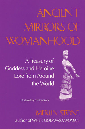 Ancient Mirrors of Womanhood Paperback by Stone Merlin