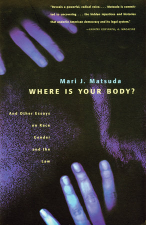 Where Is Your Body? Paperback by Mari J. Matsuda