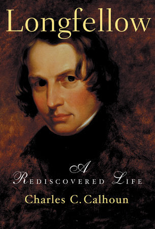 Longfellow Paperback by Charles C. Calhoun