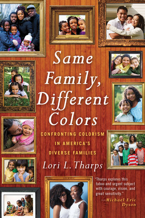 Same Family, Different Colors Paperback by Lori L. Tharps